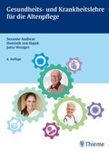 Cover: Gesundheits- und Krankheitslehre f&uuml;r die Altenpflege - Thieme