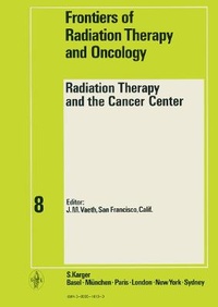 Enlarge image Cover: Radiation Therapy and the Cancer Center - S Karger AG