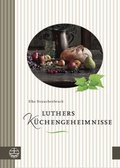 Cover: Luthers K&uuml;chengeheimnisse - Evangelische Verlagsanstalt