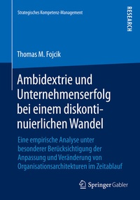 Abbildung von: Ambidextrie und Unternehmenserfolg bei einem diskontinuierlichen Wandel - Springer Gabler