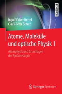 Abbildung von: Atome, Moleküle und optische Physik 1 - Springer Spektrum