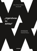 Cover: Irgendwas zu Afrika - Kerber Verlag