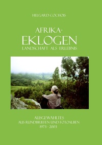 Abbildung von: Afrika-Eklogen - Landschaft als Erlebnis - BoD - Books on Demand