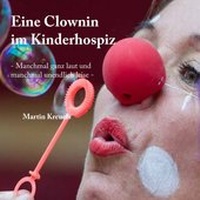 Abbildung von: Eine Clownin im Kinderhospiz - BoD - Books on Demand