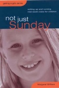 Cover: Not Just Sunday - Church House Publishing