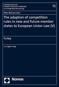 Cover: The adaption of competition rules in new and future member states to European Union Law (V) - Nomos