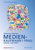 Cover: Pr&uuml;fungstrainer Medienkaufmann/-frau - Deutscher Fachverlag