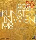 Cover: Kunst in Wien 1898-1918 - Phaidon by Edel - ein Verlag der Edel Verlagsgruppe