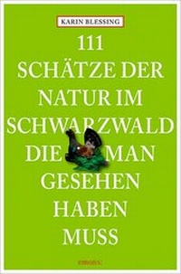 Abbildung von: 111 Schätze der Natur im Schwarzwald, die man gesehen haben muss - Emons Verlag
