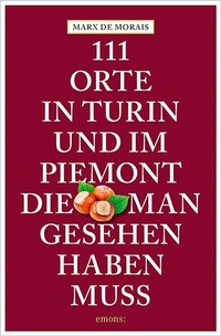 Abbildung von: 111 Orte in Turin, die man gesehen haben muss - Emons Verlag