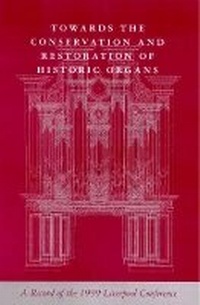 Abbildung von: Towards the Conservation and Restoration of Historic Organs - Church House Publishing