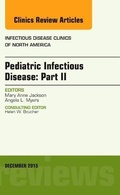 Cover: Pediatric Infectious Disease: Part II, An Issue of Infectious Disease Clinics of North America: Volume 29-4 - Elsevier
