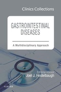 Cover: Gastrointestinal Diseases: A Multidisciplinary Approach (Clinics Collections): Volume 7C - Elsevier