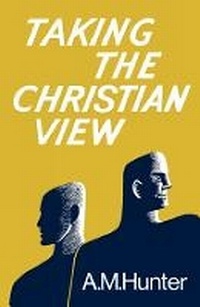 Enlarge image Cover: Taking the Christian View - Saint Andrew Press