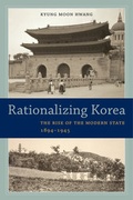Cover: Rationalizing Korea - University of California Press