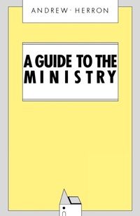 Enlarge image Cover: A Guide to the Ministry - Saint Andrew Press