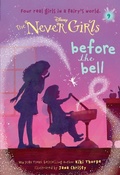 Cover: Never Girls #9: Before the Bell (Disney: The Never Girls) - Random House Children's Books