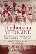 Cover: Tarahumara Medicine - University of Oklahoma Press