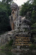 Cover: The Monster in the Garden - University of Pennsylvania Press