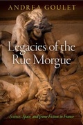 Cover: Legacies of the Rue Morgue - University of Pennsylvania Press