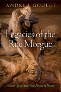 Enlarge image Cover: Legacies of the Rue Morgue - University of Pennsylvania Press