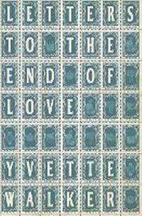 Abbildung von: Letters to the End of Love - University of Queensland Press