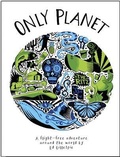 Cover: Only Planet - Wild Things Publishing Ltd