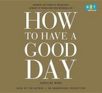 Enlarge image Cover: How to Have a Good Day - Books on Tape