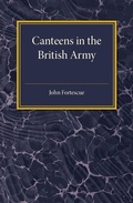 Cover: A Short Account of Canteens in the British Army - Cambridge University Press