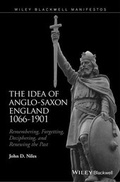 Cover: The Idea of Anglo-Saxon England 1066-1901 - Wiley