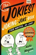 Cover: The Jokiest Joking Joke Book Ever Written... No Joke! - St Martin's Press