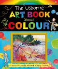 Cover: Usborne Art Book about Colour - Usborne Publishing Ltd