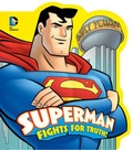 Cover: Superman Fights for Truth! - Picture Window Books