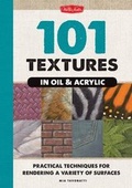 Cover: 101 Textures in Oil & Acrylic - Walter Foster Publishing