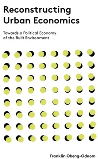 Enlarge image Cover: Reconstructing Urban Economics - Zed Books Ltd