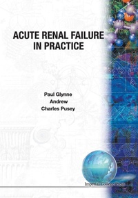 Enlarge image Cover: Acute Renal Failure In Practice - Imperial College Press