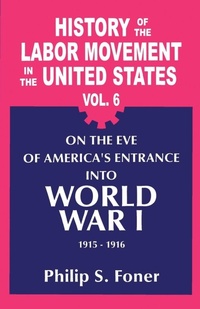 Abbildung von: History of the Labour Movement in the United States: v. 6 - International Publishers Co Inc.,U.S.