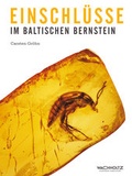 Cover: Einschl&uuml;sse im baltischen Bernstein - Wachholtz