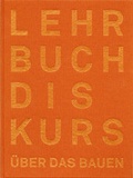Cover: Der Lehrbuchdiskurs &uuml;ber das Bauen - vdf Hochschulverlag AG
