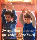 Cover: Zwerge, Elfen und andere kleine Wesen - Freies Geistesleben
