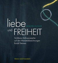 Abbildung von: Liebe und Freiheit - Freies Geistesleben