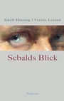 Cover: Sebalds Blick - Wallstein