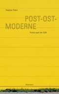 Cover: Post-Ost-Moderne - Wallstein