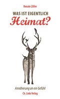 Cover: Was ist eigentlich Heimat? - Christoph Links Verlag