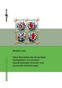 Bild: Neue Komplexe des einwertigen Quecksilbers mit schwach koordinierenden Anionen und verwandte Verbindungen - Dr. Hut