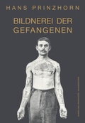 Cover: Bildnerei der Gefangenen - Das Wunderhorn