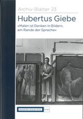 Cover: Hubertus Giebe "Malen ist Denken in Bildern, am Rande der Sprache" - Akademie der K&uuml;nste, Berlin