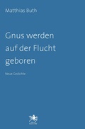 Cover: Gnus werden auf der Flucht geboren - Verlag Ralf Liebe