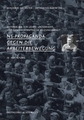 Cover: NS-Propaganda gegen die Arbeiterbewegung / Teil III: Vertiefung - Protagoras Academicus