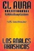 Abbildung von: El aura humana y los anales akáshicos : su naturaleza y funciones - Editorial Humanitas, S.L.